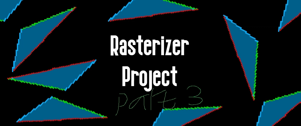 Rasterizer Project - Part 3: Geometry