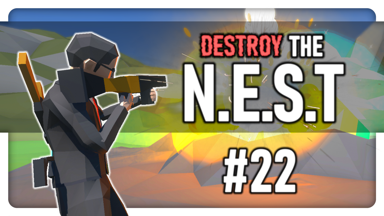 Destroy the N.E.S.T!