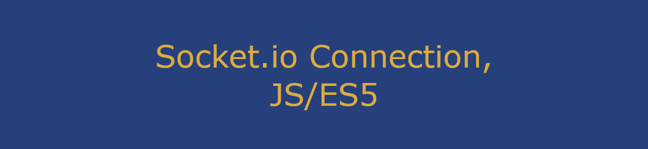 Socket.io Connection, JS/ES5