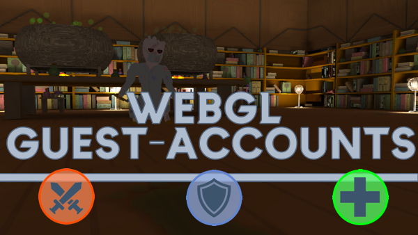 Progress Report: WebGL, Guest Accounts and Playtest