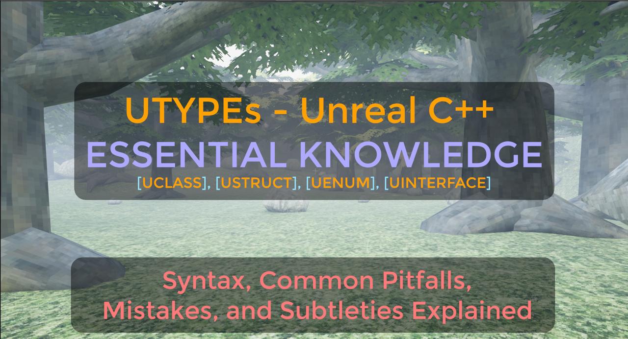 The Unreal UTYPE system - Required knowledge to use the Unreal flavor of C++