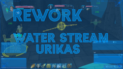 Reworked Water Stream and Urikas