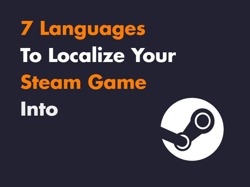 What Languages to Localize Your Steam Game Into?
