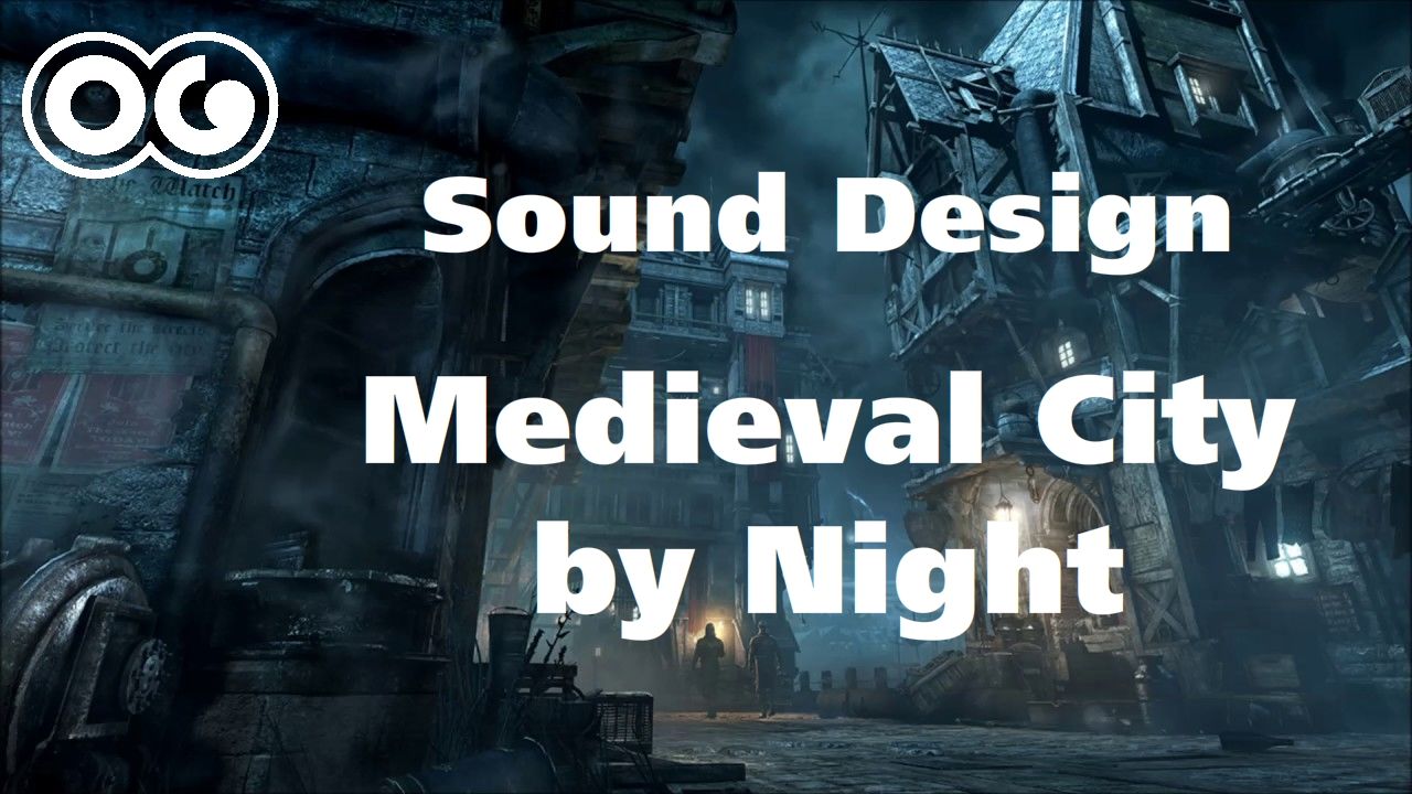New Sound Design: Medieval City by Night !