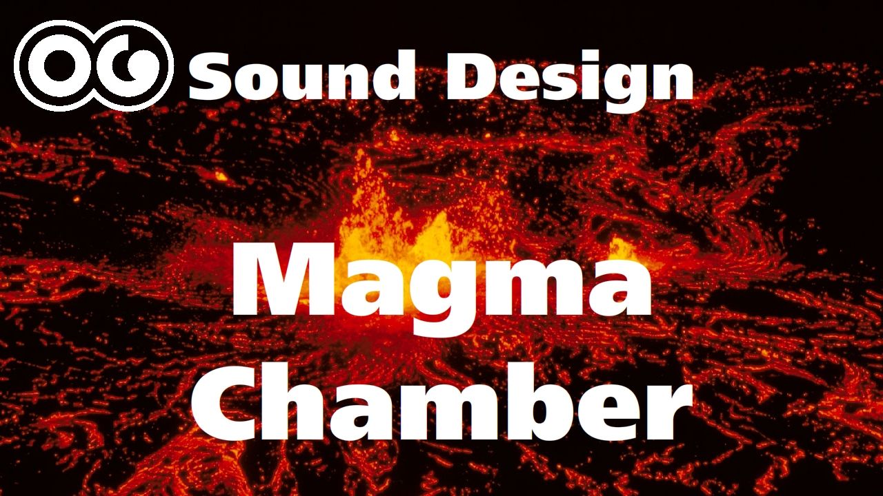 Magma Chamber Sound Design for Video Game.