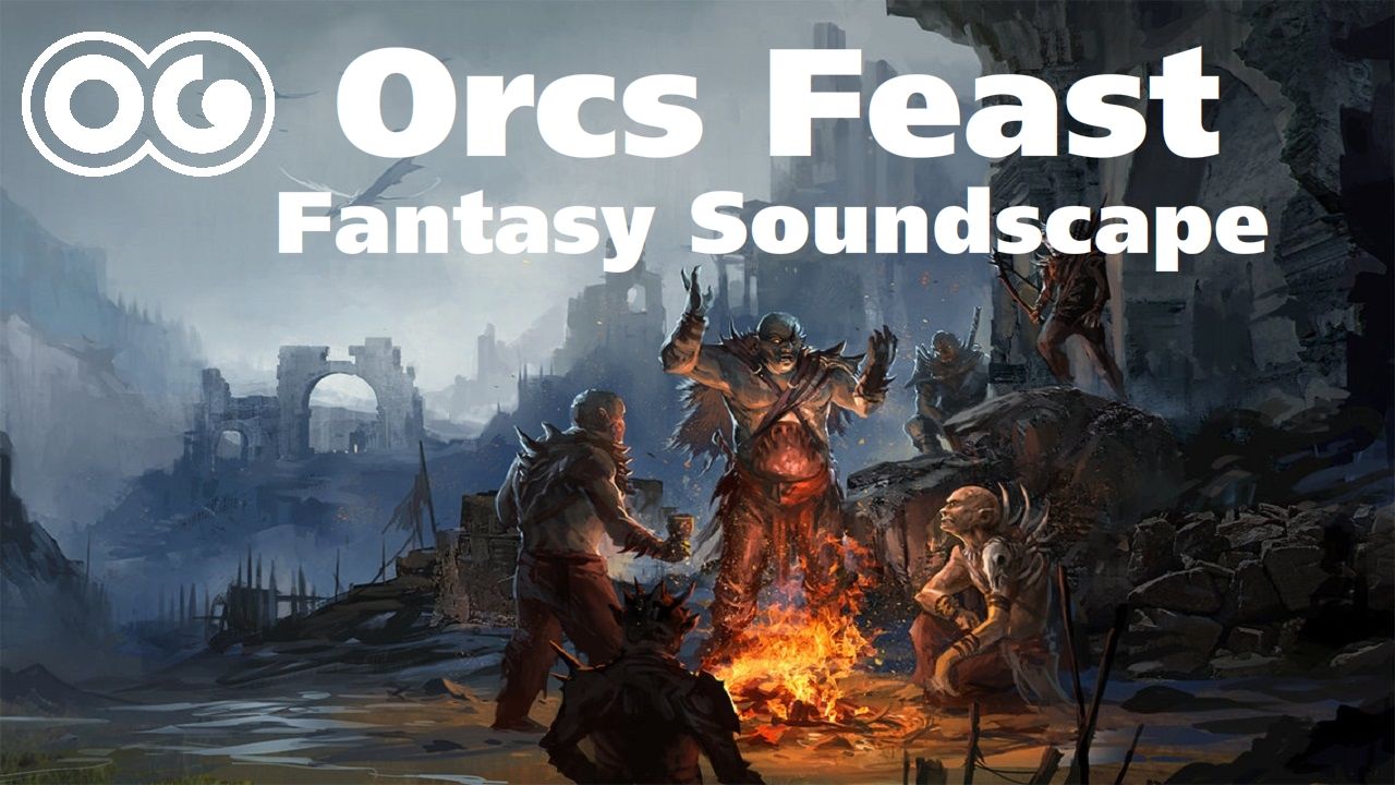 Sound Design: Orcs Feast - Immersive Sound Design Atmosphere
