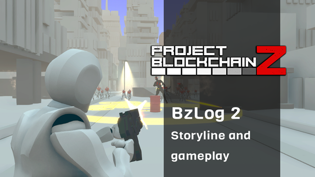[BzLog 2]: SciFy storyline + Gameplay