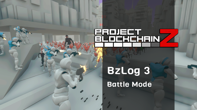 [BzLog 3]: Battle Mode