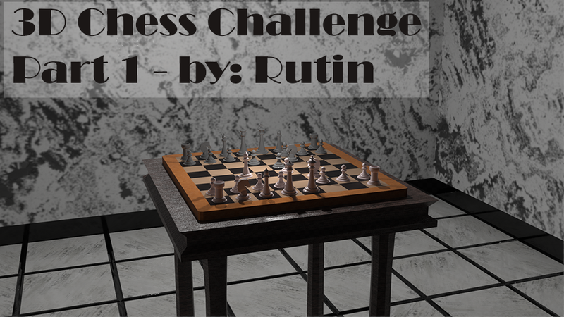 Challenge 1 - 3D Chess - Part 1