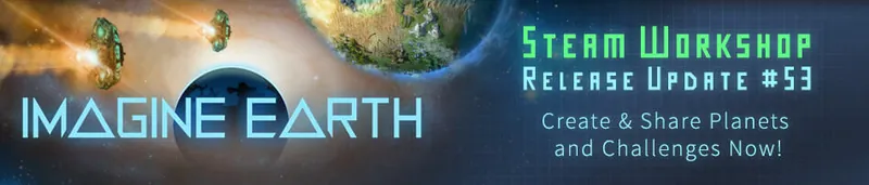Update 53 - Steam Workshop
