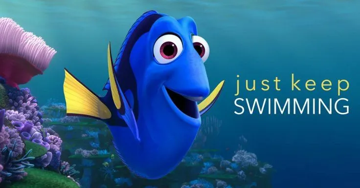 Just keep Swimming