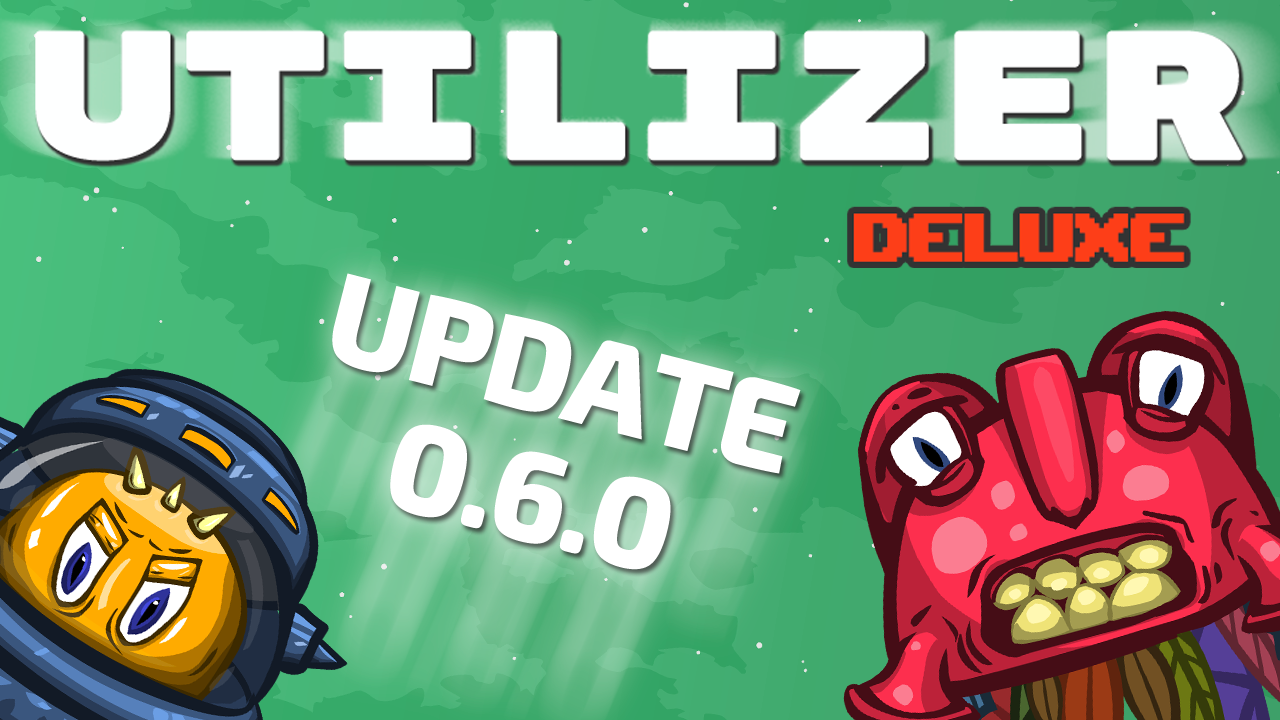 Utilizer Deluxe v. 0.6.0 is live!