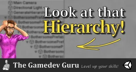 Unity Optimization: Your Scene Hierarchy is Robbing you