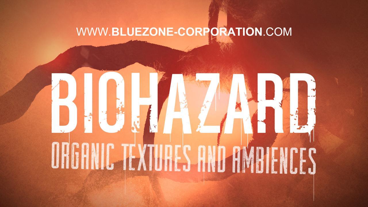 Biohazard - Organic Textures and Ambiences Released - Bluezone Corporation