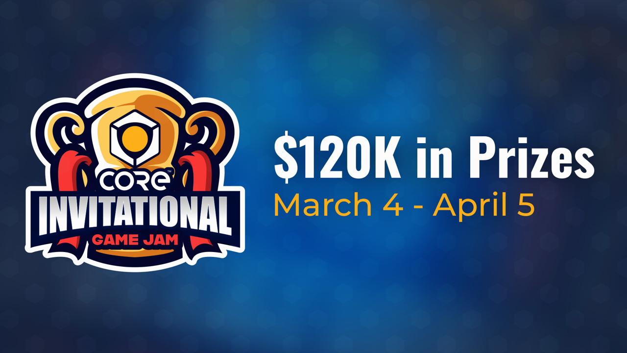 Core Invitational Game Dev Competition Offers $120,000 in Prizes