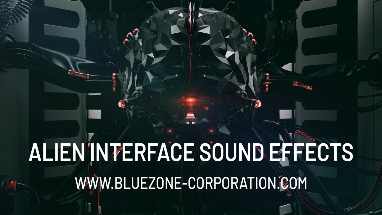 Alien Interface Sound Effects Released - Bluezone Corporation