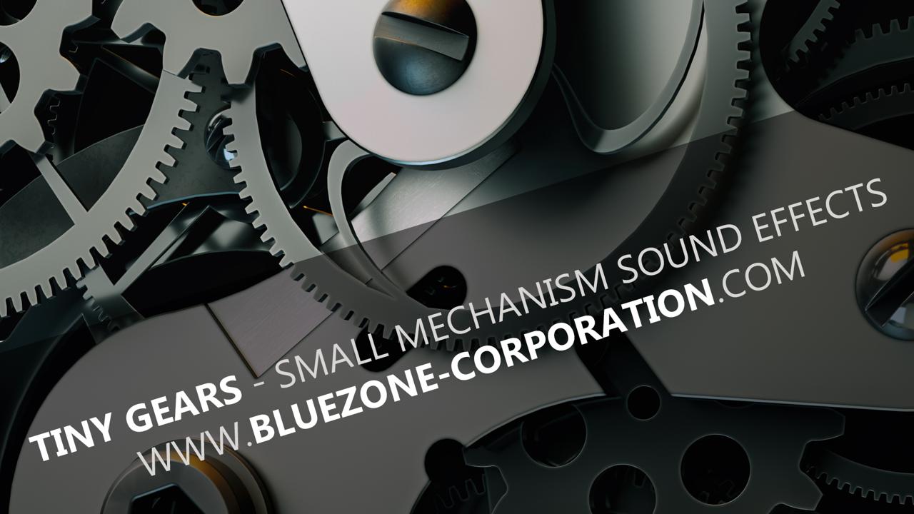 Tiny Gears - Small Mechanism Sound Effects - Bluezone Corporation