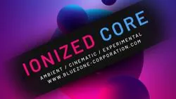 Ionized Core Sample Pack Released - Bluezone Corporation