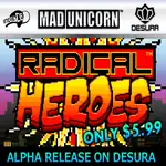 RADICAL HEROES - Full alpha release April 15th on Desura!