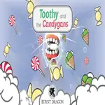 "Toothy And The Candygans" is Available!