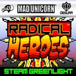 Radical Heroes : 10 minute game-play video + Greenlight!