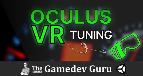 The Little-Known Secrets of Unity Oculus CPU/GPU Performance Levels