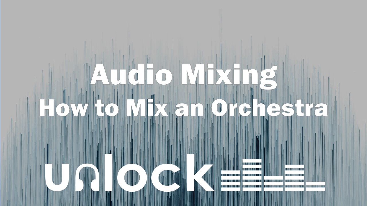 How To Mix an Orchestra