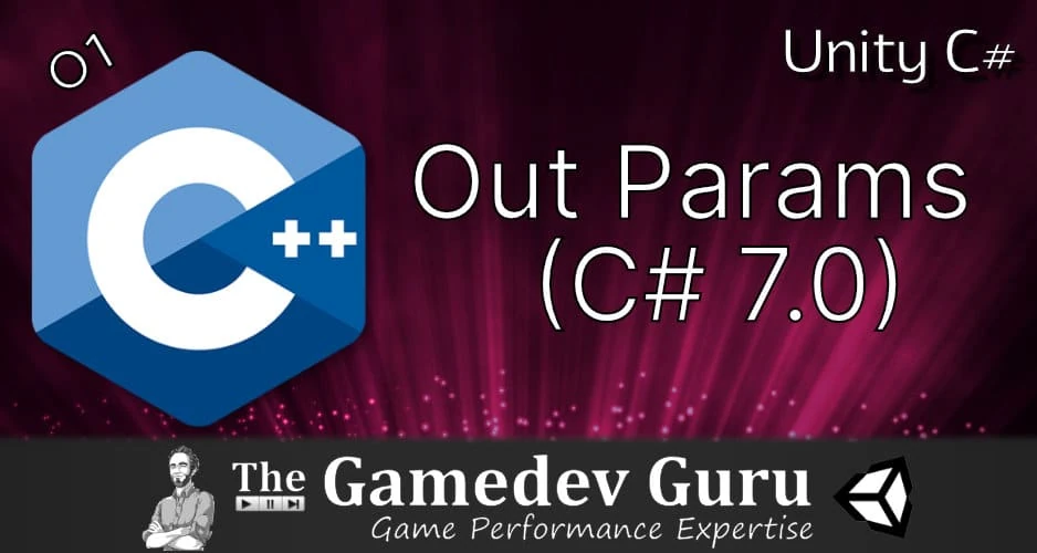 Unity C#: Improved Out Parameters (C# 7.0)
