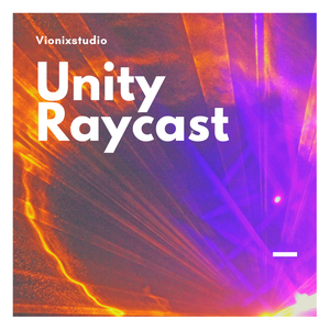 How to raycast in Unity