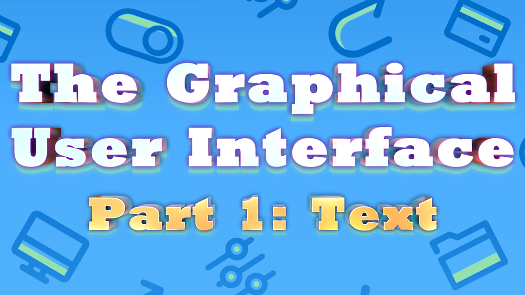 Graphical User Interface Text Tutorial