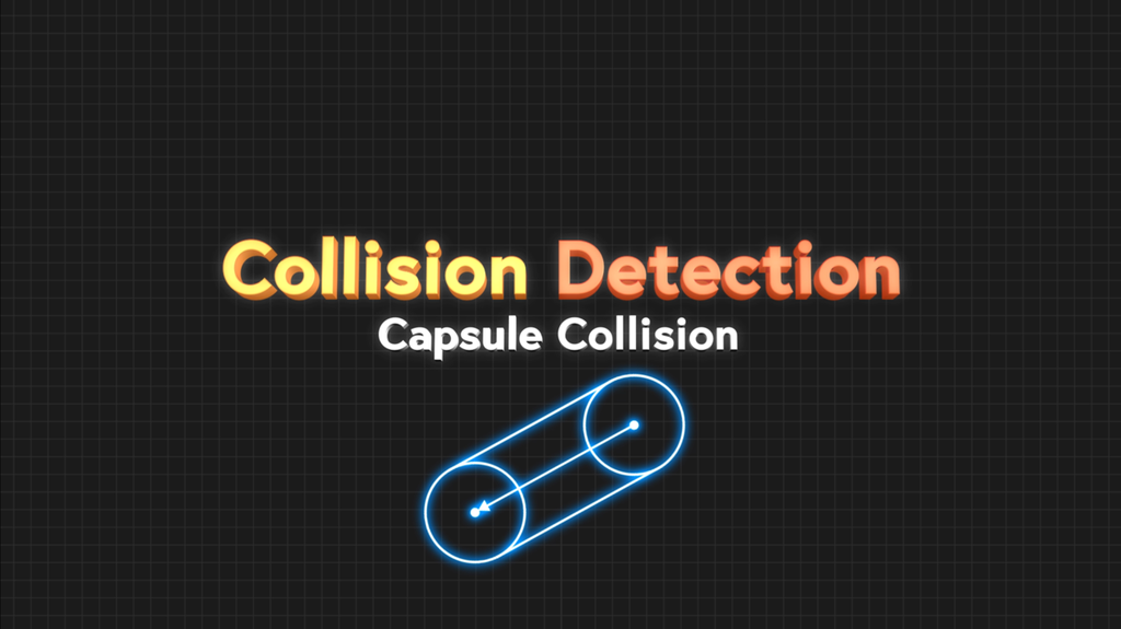 Capsule Collision Detection Tutorial